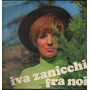 Iva Zanicchi ‎Lp Vinile Fra Noi / Rifi ‎RFL LP 14019 Nuovo