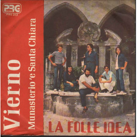 La Folle Idea Vinile 7" 45 giri Vierno / Munastero E Santa Chiara - PRG Nuovo La Folle Idea Vinile 7" 45 giri Vierno / Munastero E Santa Chiara - PRG Nuovo