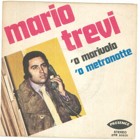 Mario Trevi Vinile 7" 45 giri 'O Mariuolo / 'O Metronotte ZPR 50531