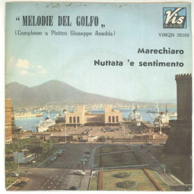 Melodie Del Golfo Vinile 7" 45 giri Marechiaro / Nuttata 'E Sentimento Melodie Del Golfo Vinile 7" 45 giri Marechiaro / Nuttata 'E Sentimento