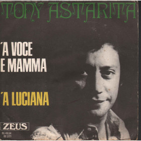 Tony Astarita Vinile 7" 45 giri 'A Voce E Mamma / 'A Luciana - Zeus Nuovo Tony Astarita Vinile 7" 45 giri 'A Voce E Mamma / 'A Luciana - Zeus Nuovo