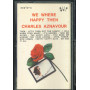 Charles Aznavour MC7 We Ehere Happy Then / Rifi - OUT 25536 Nuova