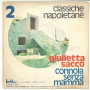 Giulietta Sacco Vinile 7" 45 giri Tarantella Internazionale / Connola Senza Mamma - Nuovo
