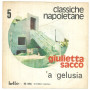 Giulietta Sacco Vinile 7" 45 giri 'A Gelusia / Nun Me Scetà - Hello HR 9050 Nuovo