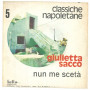 Giulietta Sacco Vinile 7" 45 giri 'A Gelusia / Nun Me Scetà - Hello HR 9050 Nuovo