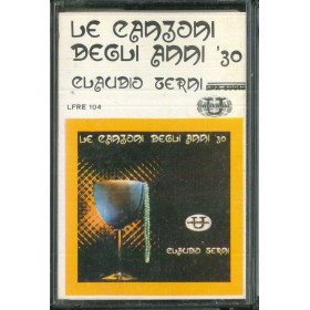 Claudio Terni MC7 Le Canzoni Degli Anni '30 / Universal – LPX 50012 Nuova  Claudio Terni MC7 Le Canzoni Degli Anni '30 / Universal – LPX 50012 Nuova 