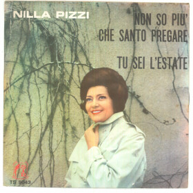 Nilla Pizzi Vinile 7" 45 giri Non So Piu' Che Santo Pregare / Tu Sei L'Estate Nuovo Nilla Pizzi Vinile 7" 45 giri Non So Più Che Santo Pregare / Tu Sei L'Estate Nuovo