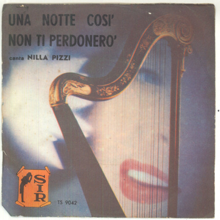 Nilla Pizzi Vinile 7" 45 giri Una Notte Cosi' / Non Ti Perdonero' - TS 9042 Nuovo