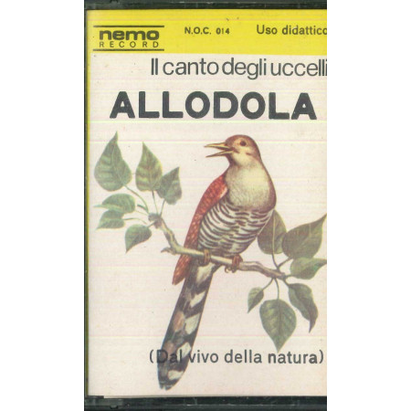 Il Canto Degli Uccelli MC7 Allodola / N.O.C 014 Nuova