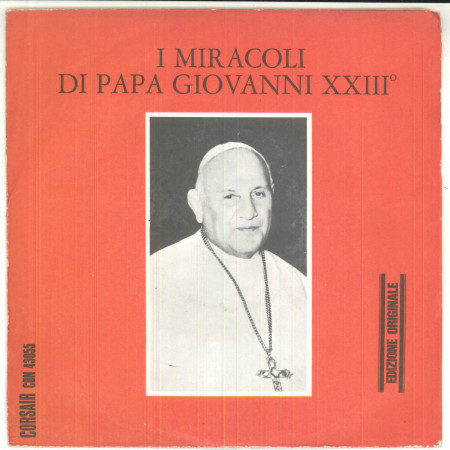 Fred Borzacchini Vinile 7" 45 Giri I Miracoli Di Papa Giovanni XXIII -CBN 4305