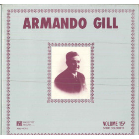 Armando Gill (Michele Testa) Lp Serie Celebrita Vol 15 / Phonotype Nuovo Armando Gill (Michele Testa) Lp Serie Celebrita Vol 15 / Phonotype Nuovo