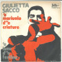 Giulietta Sacco Vinile 7" 45 Giri 'O Mariuolo D''e Criature - Hello HR 9106