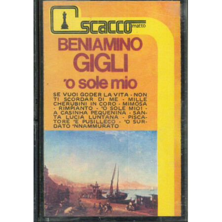 Beniamino Gigli MC7  'O Sole Mio / Scacco Matto - SMK 7028 Nuova