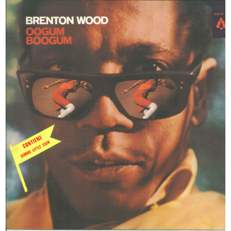Brenton Wood ‎Lp Vinile Oogum Boogum / Belldisc Italiana ‎BDLP 80 Nuovo