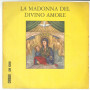 Fred Borzacchini Vinile 7" 45 Giri La Madonna Del Divino Amore - CBN 43040