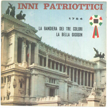 Inni Patriottici Vinile 7" 45 Giri La Bandiera Dei Tre Colori - Nuovo