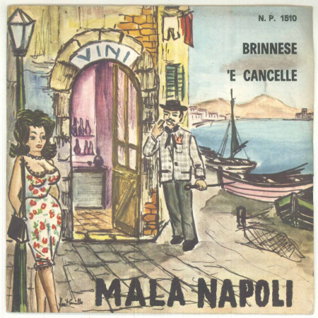 Piero Nigido Vinile 45 giri 7" - Mala Napoli - Briennese / 'E Cancelle - Nuovo