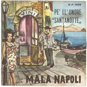 Piero Nigido Vinile 45 giri 7" - Mala Napoli - Pe' Ll' Onore / "Santanotte" - Nuovo Piero Nigido Vinile 45 giri 7" - Mala Napoli - Pe' Ll' Onore / "Santanotte" - Nuovo