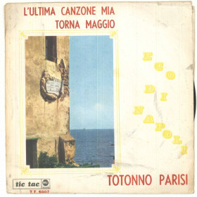 Totonno Parisi Vinile 45 giri 7" - L'ultima Canzone Mia / Torna Maggio - Nuovo Totonno Parisi Vinile 45 giri 7" - L'ultima Canzone Mia / Torna Maggio - Nuovo