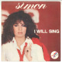 Simon Vinile 45 giri 7" I Will Sing / Nothing To Change ‎– ZBOR 45288 - Nuovo