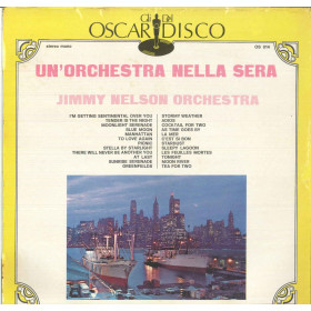 Jimmy Nelson Lp Vinile Un'Orchestra Nella Sera / Gli Oscar Del Disco Sigillato Jimmy Nelson Lp Vinile Un'Orchestra Nella Sera / Gli Oscar Del Disco Sigillato