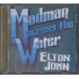 Elton John - CD Madman Across The Water Nuovo Sigillato 0731452816122