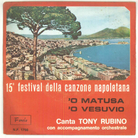 Tony Rubino Vinile 45 giri 7" 'O Matusa / 'O Vesuvio - NP 1756 - Nuovo