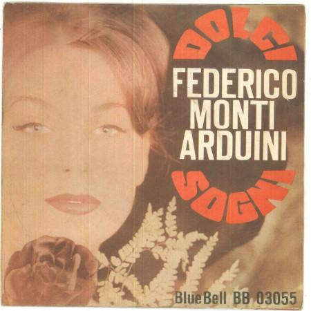 Federico Monti Arduini Vinile 45 giri 7"Dolci Sogni - BB 03055 - Nuovo