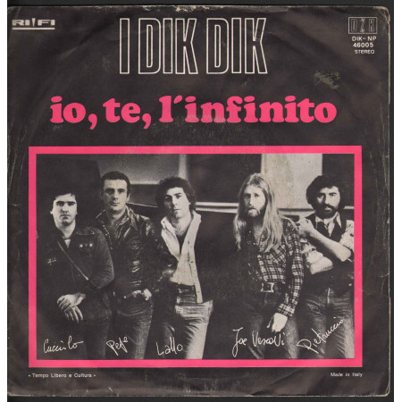 I Dik Dik Vinile 45 giri 7" Io Te L'Infinito / Rifi ‎DIK-NP-46005 Nuovo