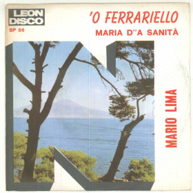 Mario Lima Vinile 45 giri 7" O' Ferrariello / Maria D''A Sanità - SP 86 Nuovo Mario Lima Vinile 45 giri 7" O' Ferrariello / Maria D''A Sanità - SP 86 Nuovo