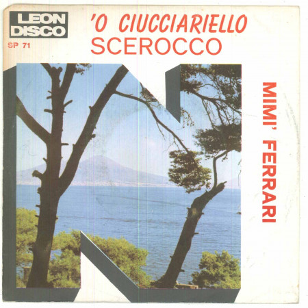 Mimi' Ferrari ‎Vinile 45 giri 7" 'O Ciucciariello / Scerocco - SP 71 Nuovo
