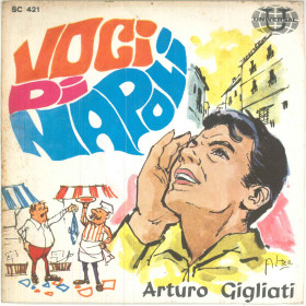 Arturo Gigliati Vinile 45 giri 7" Voci Di Napoli - Universal SC 421 Nuovo Arturo Gigliati Vinile 45 giri 7" Voci Di Napoli - Universal SC 421 Nuovo