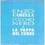 Enzo Carella ‎Vinile 12"  L' Occhio Nero E La Pappa Del Cuore / it Nuovo