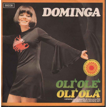 Dominga ‎Vinile 7" Oli' Ole' Oli' Ola' / Si Monsieur No Monsieur Decca Nuovo
