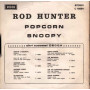 Rod Hunter ‎Vinile 7" 45 giri Popcorn / Snoopy Decca C 16684 Nuovo