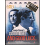 Good Night And Good Luck DVD Clooney George / Patricia Clarkson Sigillato