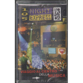 105 Night Express MC7  Viaggio Al Centro Della Musica Polydor 5581414 Sigillata 105 Night Express MC7  Viaggio Al Centro Della Musica Polydor 5581414 Sigillata