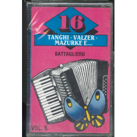 AA.VV MC7 16 Tanghi • Valzer • Mazurke E Vol 6 - Battagliero / DKC 393 Sigillata AA.VV MC7 16 Tanghi • Valzer • Mazurke E Vol 6 - Battagliero / DKC 393 Sigillata