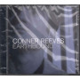 Conner Reeves  CD Earthbound Nuovo Sigillato 0602438046522
