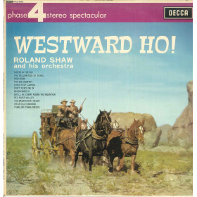 Roland Shaw And His Orchestra Lp Vinile Westward Ho / Decca Phase 4 Stereo Nuovo Roland Shaw And His Orchestra Lp Vinile Westward Ho / Decca Phase 4 Stereo Nuovo