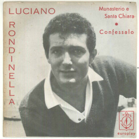 Luciano Rondinella Vinile 7" 45 Giri  Munasterio e Santa Chiara Confessalo Luciano Rondinella Vinile 7" 45 Giri  Munasterio e Santa Chiara Confessalo