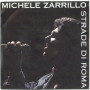 Michele Zarrillo Vinile 7" 45 Giri Strade Di Roma RTI Music ‎– RTI 0702-7