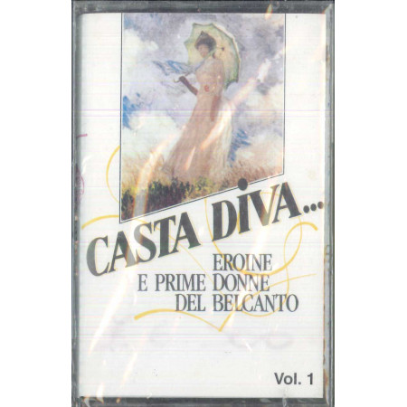 AA.VV MC7 Casta Diva - Eroine E Prime Donne Del Bel Canto Vol 1 / Sigillato
