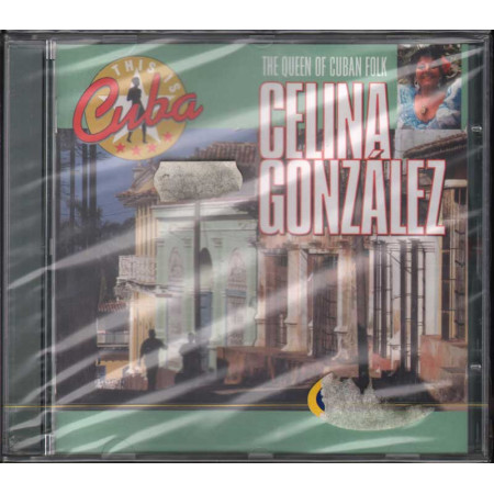 Celina Gonzalez CD The Queen of Cuban Folk Nuovo Sigillato 5099748631329