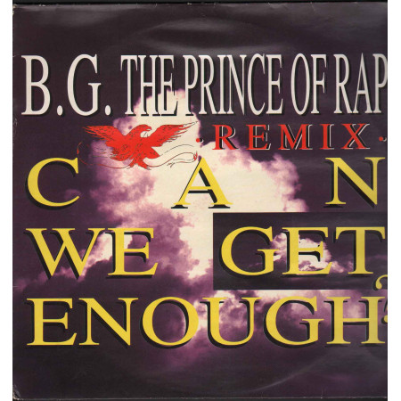 B.G. The Prince Of Rap ‎Vinile 12" Mix Can We Get Enough ? Remix ‎Nuovo