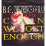 B.G. The Prince Of Rap ‎Vinile 12" Mix Can We Get Enough ? Remix ‎Nuovo