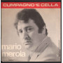 Mario Merola 45 giri 7" Cumpagno 'E Cella / 'E Cumparielle / West WNP 9 Nuovo
