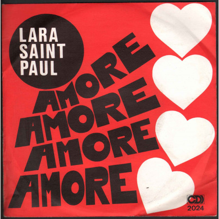 Lara Saint Paul Vinile 7" 45 giri Amore Amore / Tu Domani Tornerai C.D.I. Nuovo