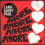 Lara Saint Paul Vinile 7" 45 giri Amore Amore / Tu Domani Tornerai C.D.I. Nuovo