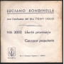 Luciano Rondinella Vinile 7 45 Giri Canzone Preputente Liberta Provvisoria Nuovo